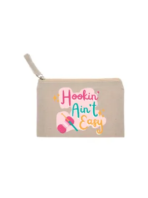Hookin Aint Easy Pouch